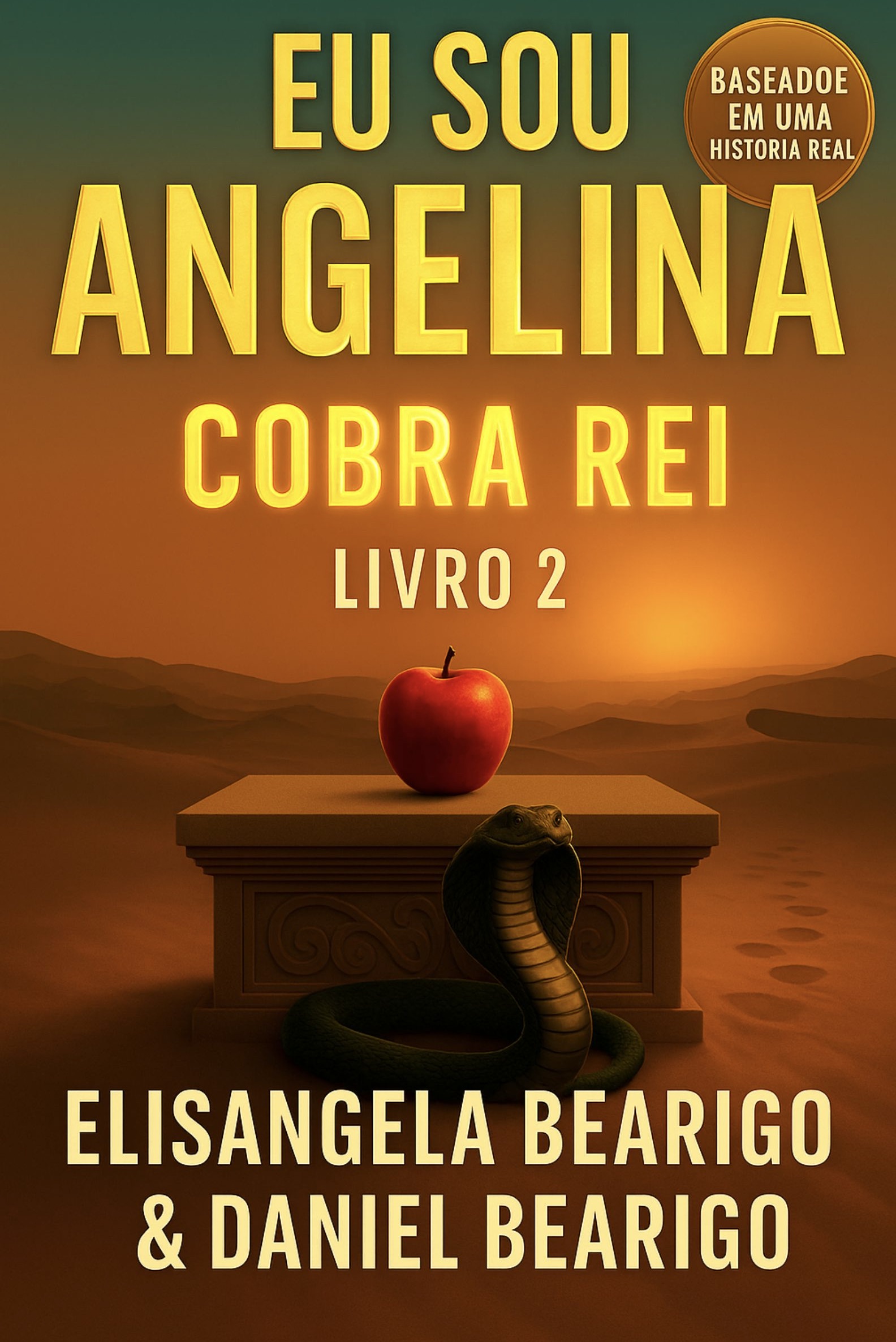 Eu Sou Angelina — Cobra Rei (Edição em Português)